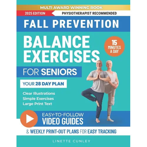 Fall Prevention Balance Exercises For Seniors: Your 28 Day Plan With 100+ Illustrations, Simple Exercises & Large Print Text For Core Strength and Sta - Paperback